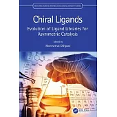 Chiral Ligands: Evolution of Ligand Libraries for Asymmetric Catalysis