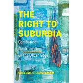 The Right to Suburbia: Combating Gentrification on the Urban Edge