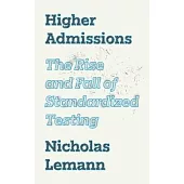 Higher Admissions: The Rise and Fall of Standardized Testing