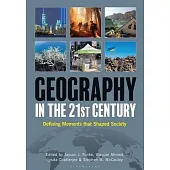 Geography in the 21st Century: Defining Moments That Shaped Society [2 Volumes]