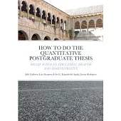 How to Do the Quantitative Postgraduate Thesis in Social Sciences, Education, Health and Administrative