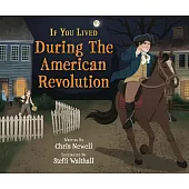 If You Lived During the American Revolution