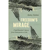 Freedom’s Mirage: Virgil Bennehan’s Odyssey from Emancipation to Exile