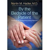 By the Bedside of the Patient: Lessons for the Twenty-First-Century Physician