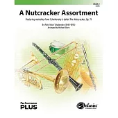 A Nutcracker Assortment: Featuring Melodies from Tchaikovsky’s Ballet the Nutcracker, Op. 71, Conductor Score