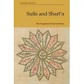 Sufis and Sharīʿa: The Forgotten School of Mercy