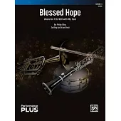 Blessed Hope: Based on It Is Well with My Soul, Conductor Score