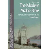 The Modern Arabic Bible: Translation, Dissemination and Literary Impact