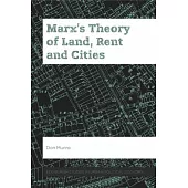 Marx’s Theory of Land, Rent and Cities