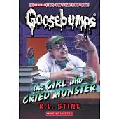 The Girl Who Cried Monster (Classic Goosebumps #39)