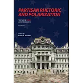 Partisan Rhetoric and Polarization: The Year in C-Span Archives Research, Volume 10