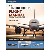The Turbine Pilot’s Flight Manual: Fifth Edition