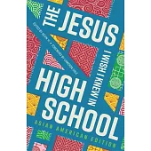 The Jesus I Wish I Knew in High School Asian American Edition
