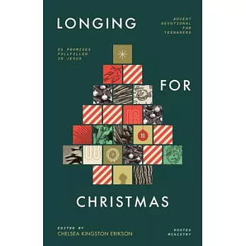 Longing for Christmas: 25 Promises Fulfilled in Jesus, Advent Devotional for Teenagers