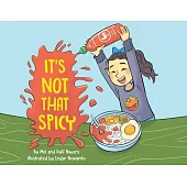 It’s Not That Spicy!