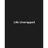 Life Unwrapped
