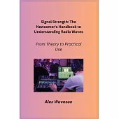 Signal Strength: From Theory to Practical Use