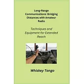 Long-Range Communications: Techniques and Equipment for Extended Reach