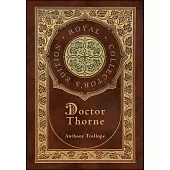 Doctor Thorne (Royal Collector’s Edition) (Case Laminate Hardcover with Jacket)
