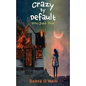 Crazy by Default
