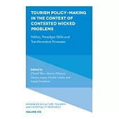 Tourism Policy-Making in the Context of Contested Wicked Problems: Politics, Paradigm Shifts and Transformation Processes