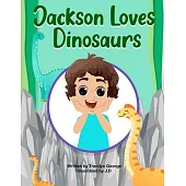 Jackson Loves Dinosaurs