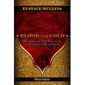 Blood and Gold: The history of the Council on Foreign Relations