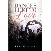 Dances Left to Love