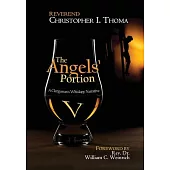 The Angels’ Portion: A Clergyman’s Whisk(e)y Narrative, Volume 5