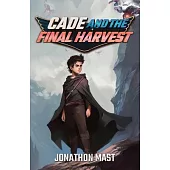 Cade and the Final Harvest