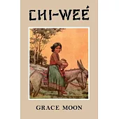 CHI‒WEÉ The Adventures of a Little Indian Girl