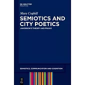 Semiotics and City Poetics: Jakobson’s Theory and PRAXIS