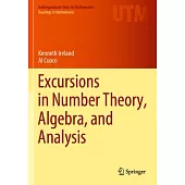 Excursions in Number Theory, Algebra, and Analysis