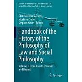 Handbook of the History of the Philosophy of Law and Social Philosophy: Volume 3: From Ross to Dworkin and Beyond