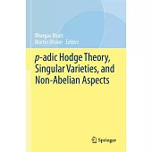 P-Adic Hodge Theory, Singular Varieties, and Non-Abelian Aspects