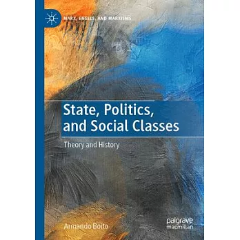 State, Politics, and Social Classes: Theory and History