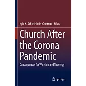 Church After the Corona Pandemic: Consequences for Worship and Theology