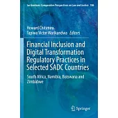 Financial Inclusion and Digital Transformation Regulatory Practices in Selected Sadc Countries: South Africa, Namibia, Botswana and Zimbabwe