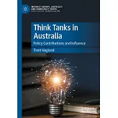 Think Tanks in Australia: Policy Contributions and Influence