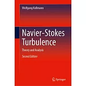 Navier-Stokes Turbulence: Theory and Analysis