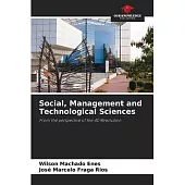 Social, Management and Technological Sciences