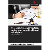 The objective attribution factor and constitutional principles