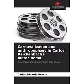 Carnavalization and anthropophagy in Carlos Reichenbach’s metacinema