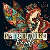 Patchwork People Coloring Book for Adults: Patchwork Dolls Coloring Book for Adults Dolls Grayscale Coloring Book for Adults - Patchwork Elves Fairies