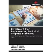 Investment Plan - Implementing Technical Graphics Standards