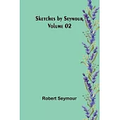 Sketches by Seymour, Volume 02
