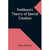 Smithson’s Theory of Special Creation