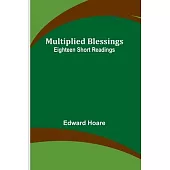 Multiplied Blessings: Eighteen Short Readings