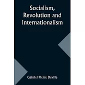 Socialism, Revolution and Internationalism