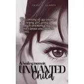 Unwanted Child: A Healing Memoir
